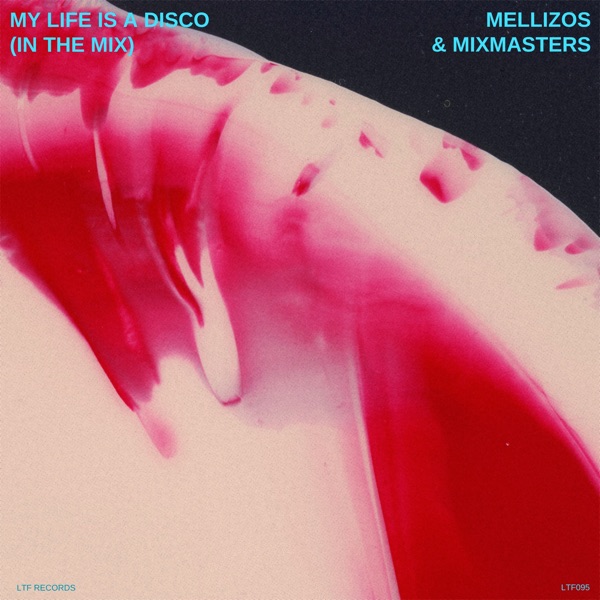Artwork for My Life Is A Disco (In The Mix) by MIXMASTERS, Mellizos