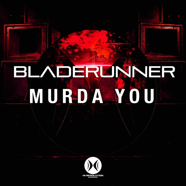 Artwork for Murda You by Bladerunner