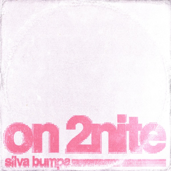 Artwork for On 2nite by Silva Bumpa