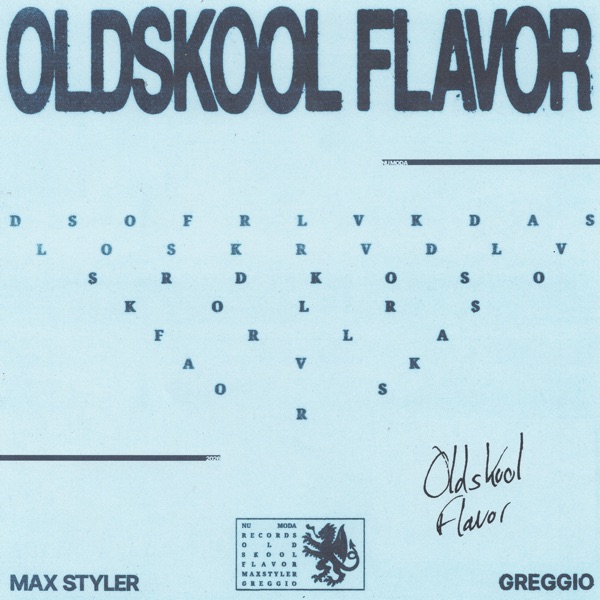 Artwork for Oldskool Flavor by Max Styler, Greggio
