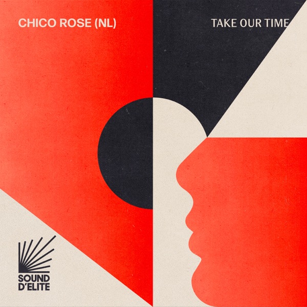 Artwork for Take Our Time by Chico Rose (NL)