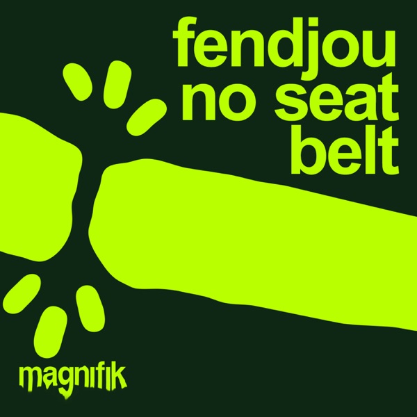 Artwork for No Seatbelt by FENDJOU