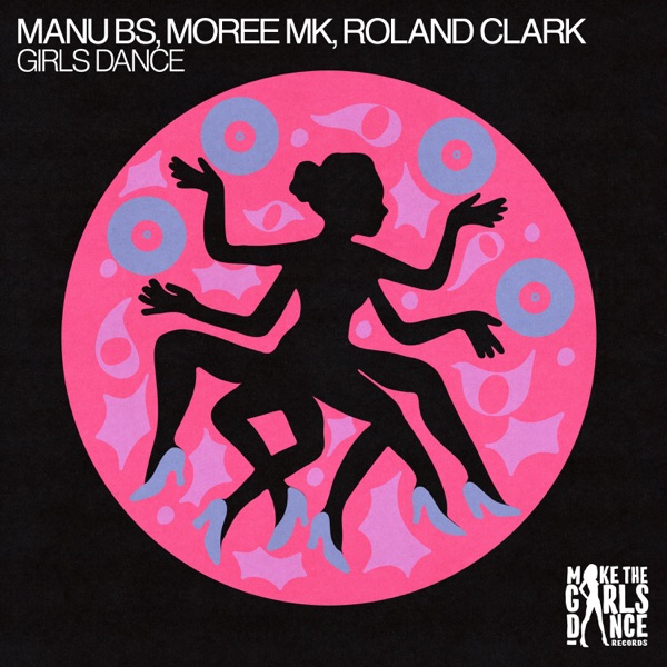 Artwork for Girls Dance by Roland Clark, Moree MK, MANU BS