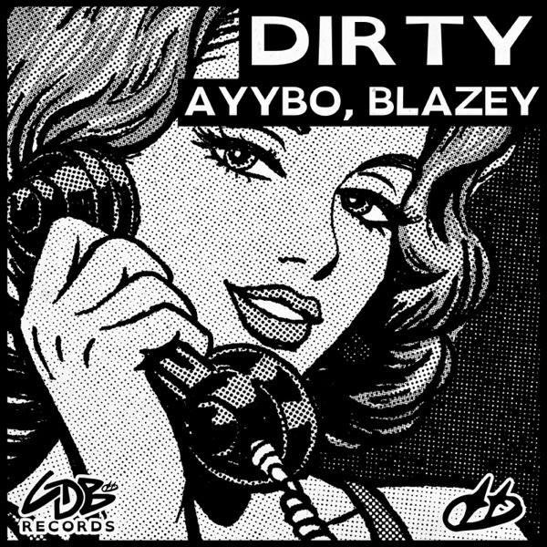 Artwork for Dirty by Blazey, AYYBO