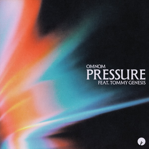 Artwork for Pressure (feat. Tommy Genesis) by OMNOM, Tommy Genesis