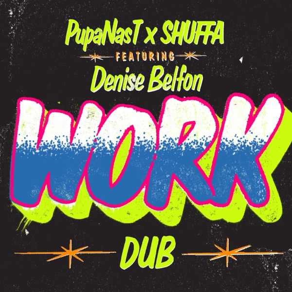 Artwork for Work Dub by Pupa Nas T, Denise Belfon, SHUFFA