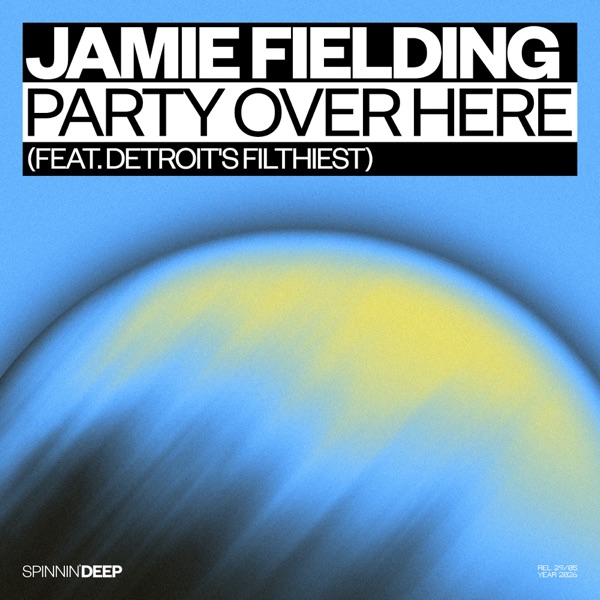 Artwork for Party Over Here (feat. Detroit's Filthiest) by Detroit's Filthiest, Jamie Fielding